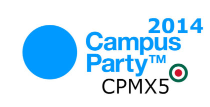CAMPUS PARTY MEXICO 2014